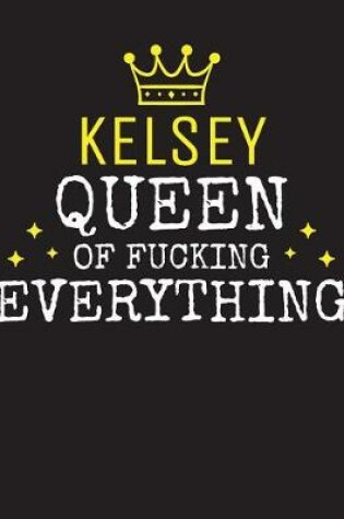 Cover of KELSEY - Queen Of Fucking Everything