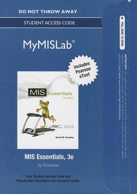 Book cover for NEW MyLab MIS with Pearson eText -- Access Card -- for MIS Essentials
