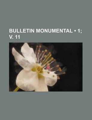 Book cover for Bulletin Monumental (1; V. 11 )