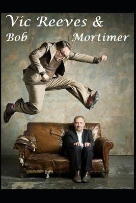 Book cover for Vic Reeves & Bob Mortimer