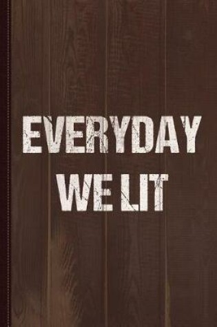 Cover of Everyday We Lit Journal Notebook