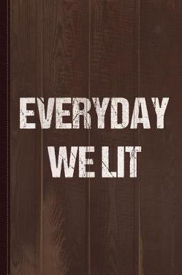 Book cover for Everyday We Lit Journal Notebook