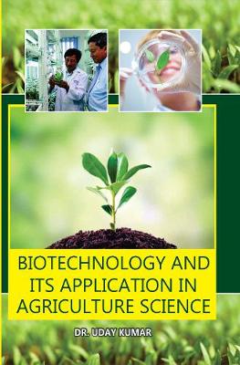Book cover for Biotechnology and its Application in Agriculture Science