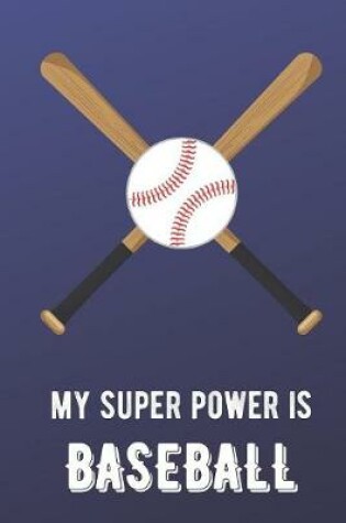 Cover of My Super Power Is Baseball