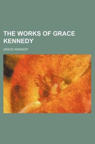 Cover of The Works of Grace Kennedy (Volume 3)