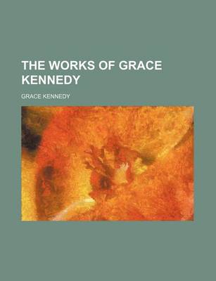 Book cover for The Works of Grace Kennedy (Volume 3)