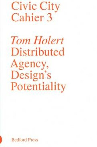 Cover of Distributed Agency, Design's Potentiality