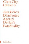 Book cover for Distributed Agency, Design's Potentiality