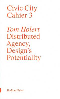 Book cover for Distributed Agency, Design's Potentiality