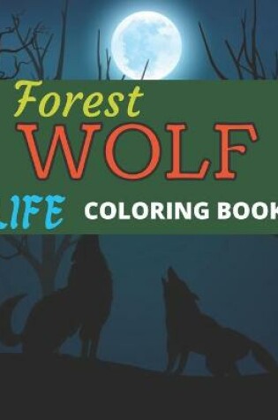 Cover of Forest Wolf Life Coloring book