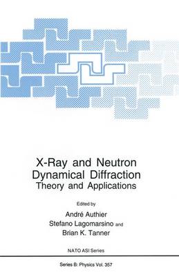 Cover of X-Ray and Neutron Dynamical Diffraction