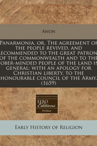 Cover of Panarmonia, Or, the Agreement of the People Revived, and Recommended to the Great Patrons of the Commonwealth and to the Sober-Minded People of the Land in General