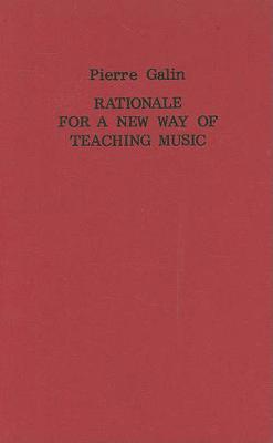 Book cover for Rationale for a New Way of Teaching Music