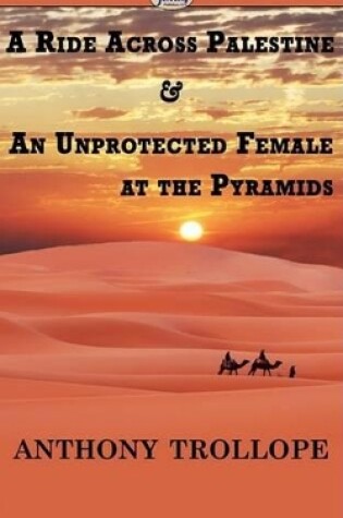 Cover of A Ride Across Palestine & an Unprotected Female at the Pyramids