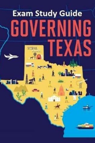 Cover of Governing Texas Exam Study Guide