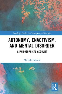 Book cover for Autonomy, Enactivism, and Mental Disorder