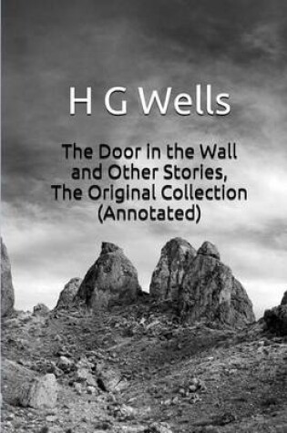 Cover of The Door in the Wall and Other Stories, the Original Collection (Annotated)