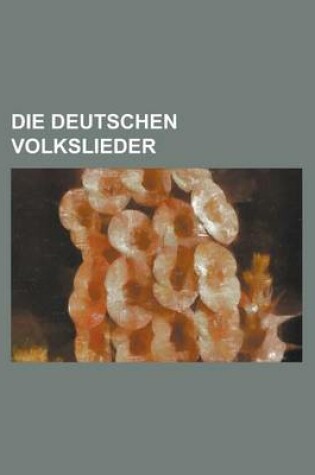 Cover of Die Deutschen Volkslieder