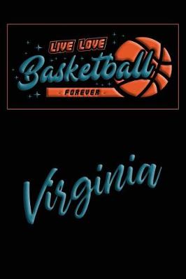Book cover for Live Love Basketball Forever Virginia