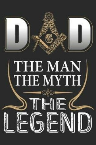 Cover of Dad the man the myth the legend