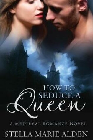 Cover of How to Seduce a Queen