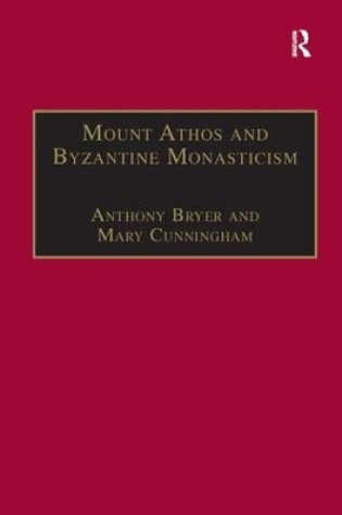 Cover of Mount Athos and Byzantine Monasticism