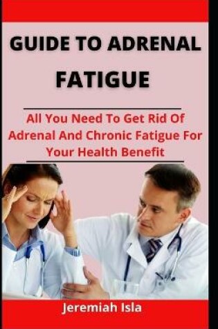 Cover of Guide To Adrenal Fatigue