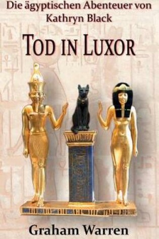 Cover of Die Agyptischen Abenteuer Von Kathryn Black - Tod in Luxor
