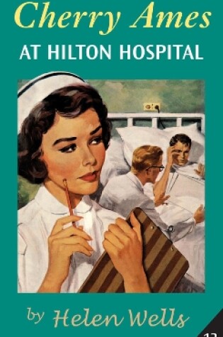 Cover of Cherry Ames at Hilton Hospital