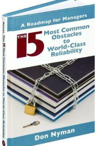 Cover of The 15 Most Common Obstacles to World-Class Reliability