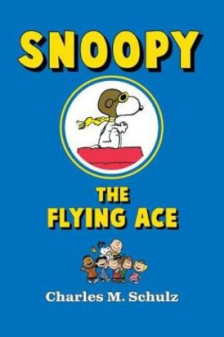 Cover of Snoopy the Flying Ace