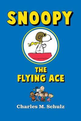 Book cover for Snoopy the Flying Ace