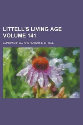 Cover of Littell's Living Age Volume 141