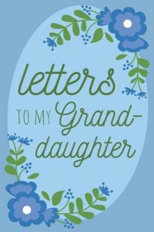 Cover of Letters to My Grand-Daughter Keepsake Journal