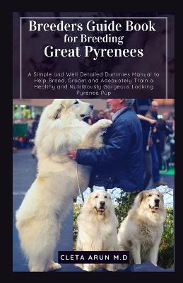 Book cover for Breeders Guide Book for Breeding Great Pyrenees