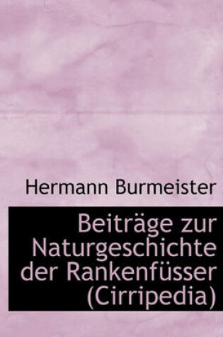 Cover of Beitr GE Zur Naturgeschichte Der Rankenf Sser (Cirripedia)