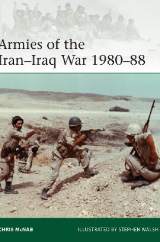 Cover of Armies of the Iran–Iraq War 1980–88