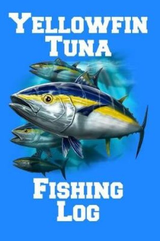 Cover of Yellowfin Tuna Fishing Log