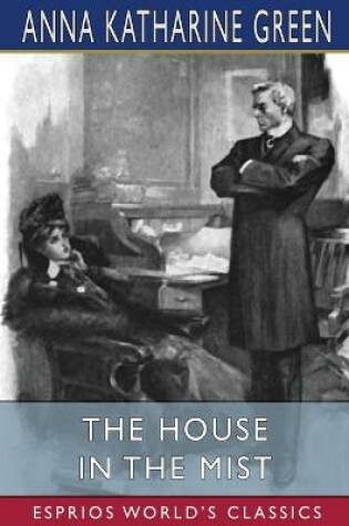 Cover of The House in the Mist (Esprios Classics)