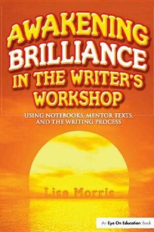 Cover of Awakening Brilliance in the Writer's Workshop