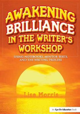 Book cover for Awakening Brilliance in the Writer's Workshop