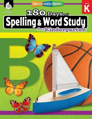 Book cover for 180 Days of Spelling and Word Study for Kindergarten