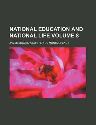 Book cover for National Education and National Life Volume 8