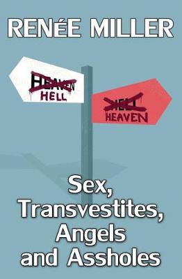 Book cover for Sex, Transvestites, Angels, and Assholes