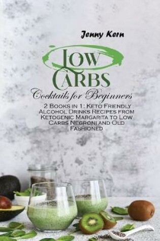 Cover of Low Carbs Cocktails for Beginners