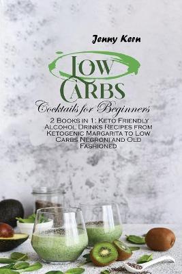 Book cover for Low Carbs Cocktails for Beginners