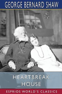 Book cover for Heartbreak House (Esprios Classics)