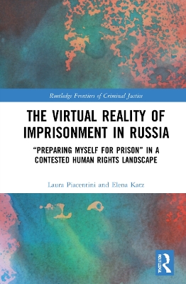 Book cover for The Virtual Reality of Imprisonment in Russia