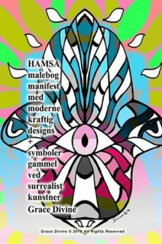 Cover of HAMSA malebog manifest med moderne kraftig designs + symboler gammel ved surrealist kunstner Grace Divine