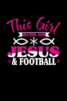 Book cover for This Girl Runs on Jesus & Football